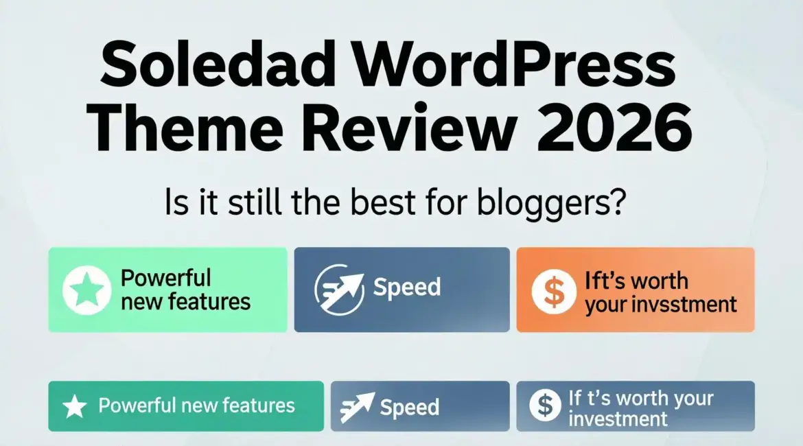 Soledad WordPress Theme Review 2026 Is it still the best for bloggers Discover its powerful new features, speed, & if it's worth your investment.